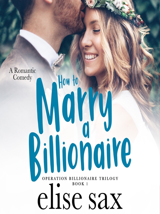 Title details for How to Marry a Billionaire by Elise Sax - Available